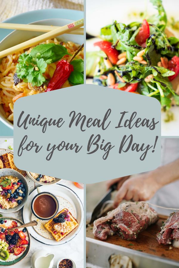 Unique Meal Ideas for Your Big Day